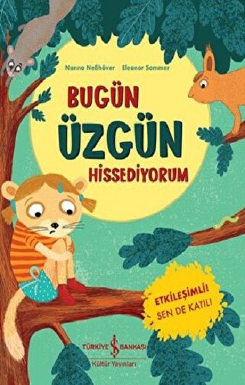 Bugün Üzgün Hissediyorum - İş Bankası Kültür Yayınları Kitap