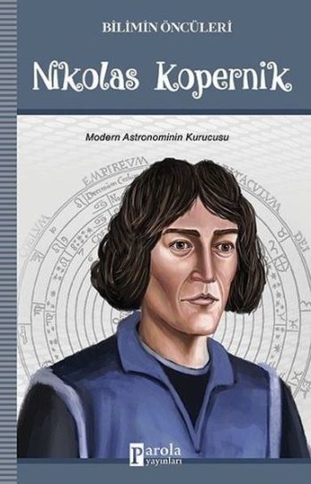 Bilimin Öncüleri - Nikolas Kopernik - Parola Yayınları Kitap