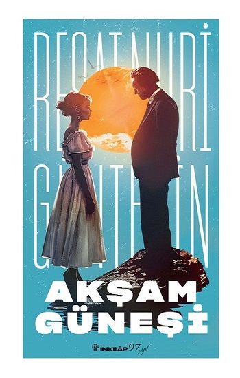 Akşam Güneşi - Reşat Nuri Güntekin Yayınları Kitap