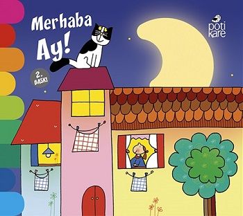 Merhaba Ay - Pötikare Yayıncılık Kitap