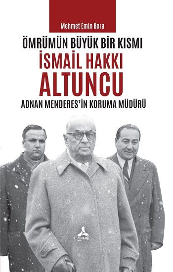 Ömrümün Büyük Bir Kısmı - İsmail Hakkı Altuncu - Sonçağ Kitap