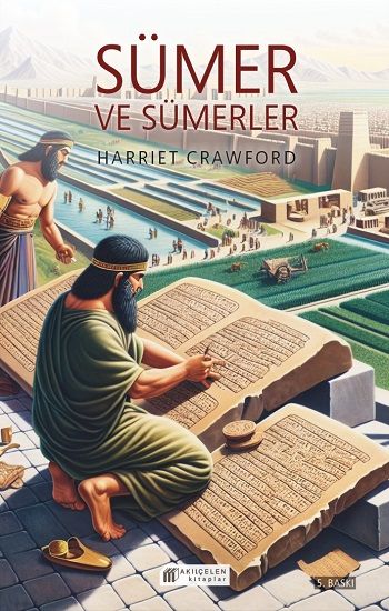 Sümer ve Sümerler - Akıl Çelen Kitaplar Kitap
