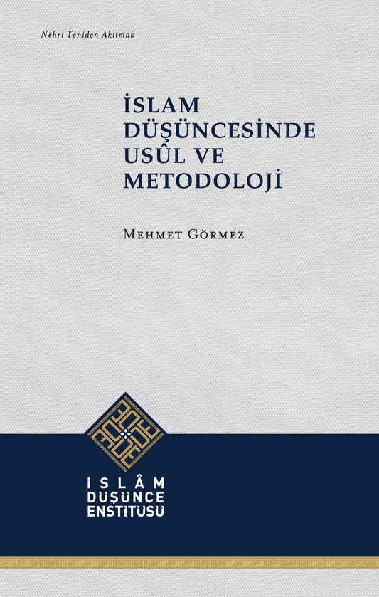 İslam Düşüncesinde Usûl ve Metodoloji - İslam Düşünce Enstitüsü (İDE) Kitap