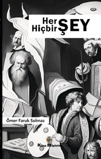 Her Şey Hiçbir Şey - Kitap Müptelası Yayınları Kitap