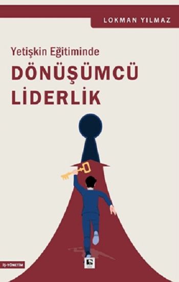 Yetişkin Eğitiminde Dönüşümcü Liderlik - Çınaraltı Yayınları Kitap