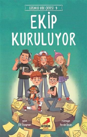 Ekip Kuruluyor - Üzümlü Kek Çetesi 1 - Erdem Çocuk Kitap
