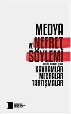 Medya ve Nefret Söylemi: Kavramlar, Mecralar, Tartışmalar - Hrant Dink Vakfı Yayınları Kitap
