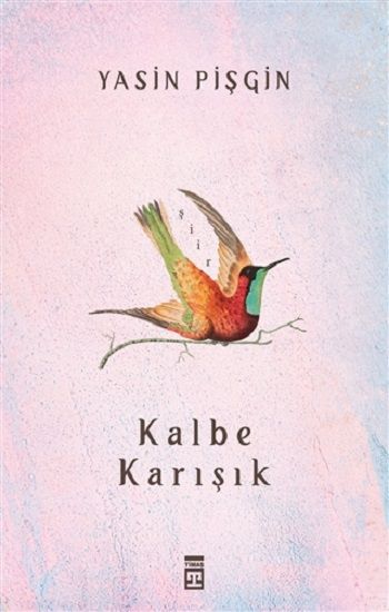 Kalbe Karışık - Timaş Yayınları Kitap