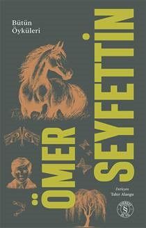 Ömer Seyfettin - Bütün Öyküleri 1.Cilt (Karton) - Everest Yayınları Kitap