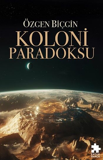 Koloni Paradoksu - Eksik Parça Yayınları Kitap