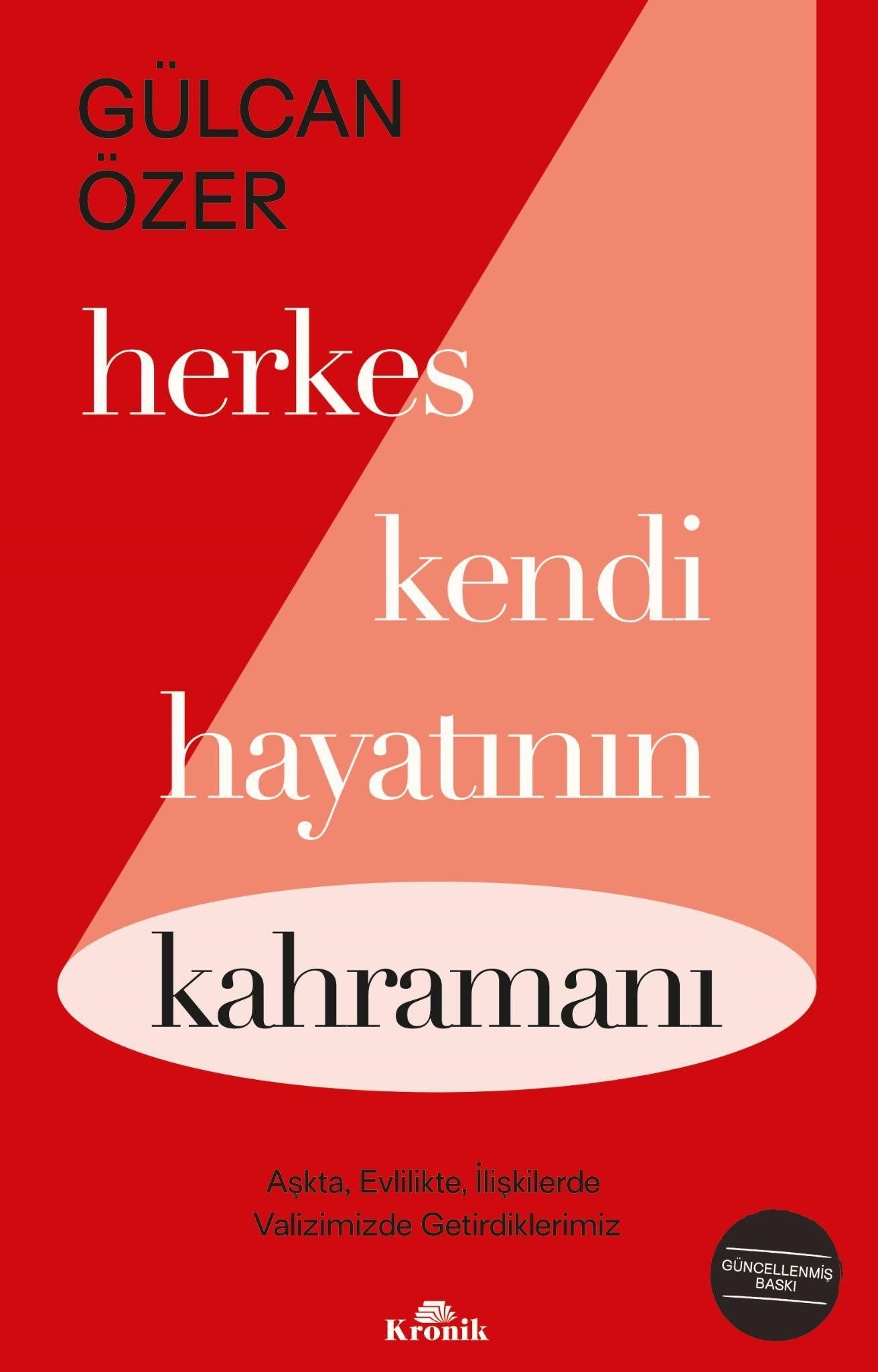 Herkes Kendi Hayatının Kahramanı - Kronik Kitap Kitap