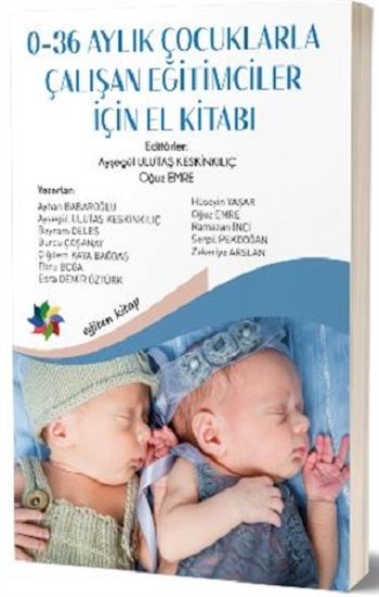 0-36 Aylık Çocuklarla Çalışan Eğitimciler İçin El Kitabı - Eğiten Kitap Kitap