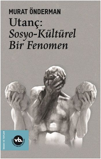 Utanç : Sosyo Kültürel Bir Fenomen - Vakıfbank Kültür Yayınları Kitap