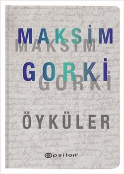 Maksim Gorki Öyküler - Epsilon Yayınları Kitap
