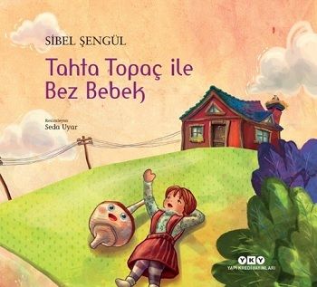 Tahta Topaç ile Bez Bebek - Yapı Kredi Yayınları Kitap