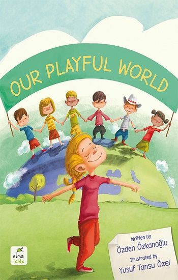 Our Playful World - Elma Çocuk Kitap