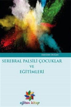 Serebral Palsili Çocuklar ve Eğitimleri - Eğiten Kitap Kitap