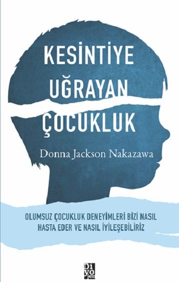 Kesintiye Uğrayan Çocukluk - Diyojen Yayıncılık Kitap