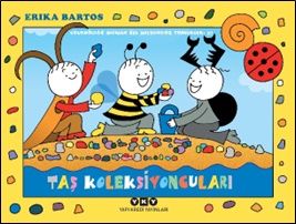 Uğurböceği Sevecen ile Salyangoz Tomurcuk 37: Taş Koleksiyoncuları - Yapı Kredi Yayınları Kitap