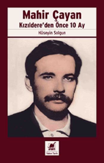 Mahir Çayan Kızıldere’den Önce 10 Ay - Ayrıntı Yayınları Kitap