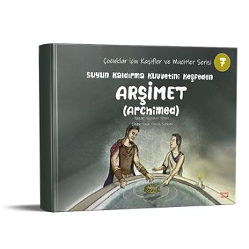 Suyun Kaldırma Kuvvetini Keşfeden Arşimet (Archimed) - Çocuklar için Kaşifler ve Mucitler Serisi 7 - Kırmızı Ada Yayınları Kitap