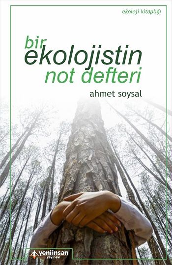 Bir Ekolojistin Not Defteri - Yeni İnsan Yayınları Kitap