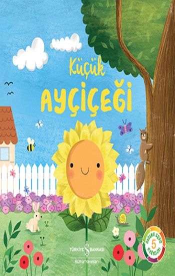Küçük Ayçiçeği - İş Bankası Kültür Yayınları Kitap