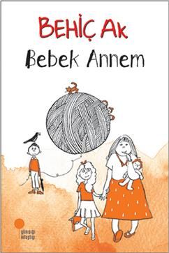 Bebek Annem - Günışığı Kitaplığı Kitap