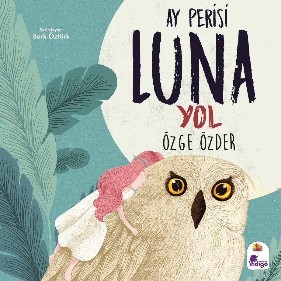 Ay Perisi Luna - Yol - İndigo Çocuk Kitap
