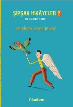 Şipşak Hikayeler 2 / Anlatsam İnanır mısın? - Tudem Yayınları Kitap