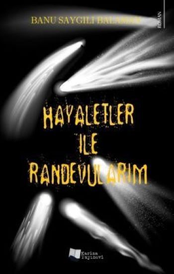 Hayaletler ile Randevularım - Karina Yayınevi Kitap