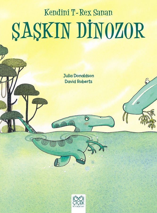 Kendini T-Rex Sanan Şaşkın Dinozor - 1001 Çiçek Kitaplar Kitap