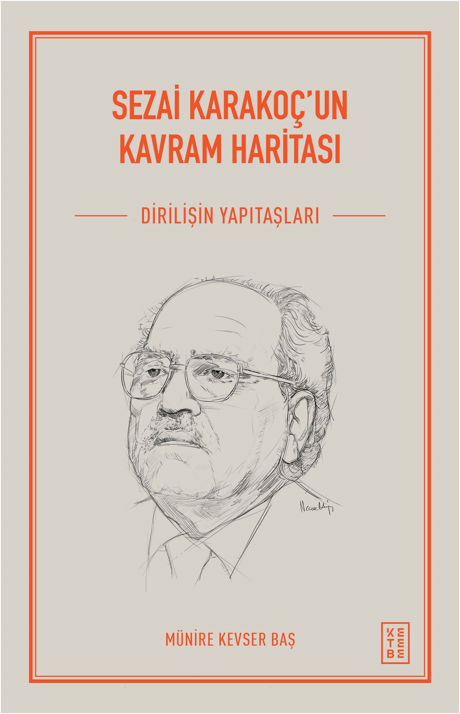 Sezai Karakoç'un Kavram Haritası - Ketebe Yayınları Kitap