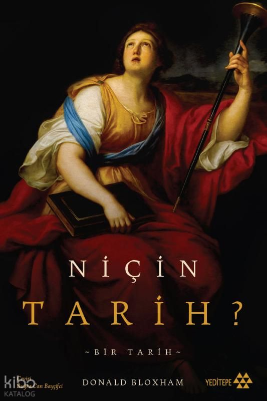 Niçin Tarih?;Bir Tarih - Yeditepe Yayınevi Kitap