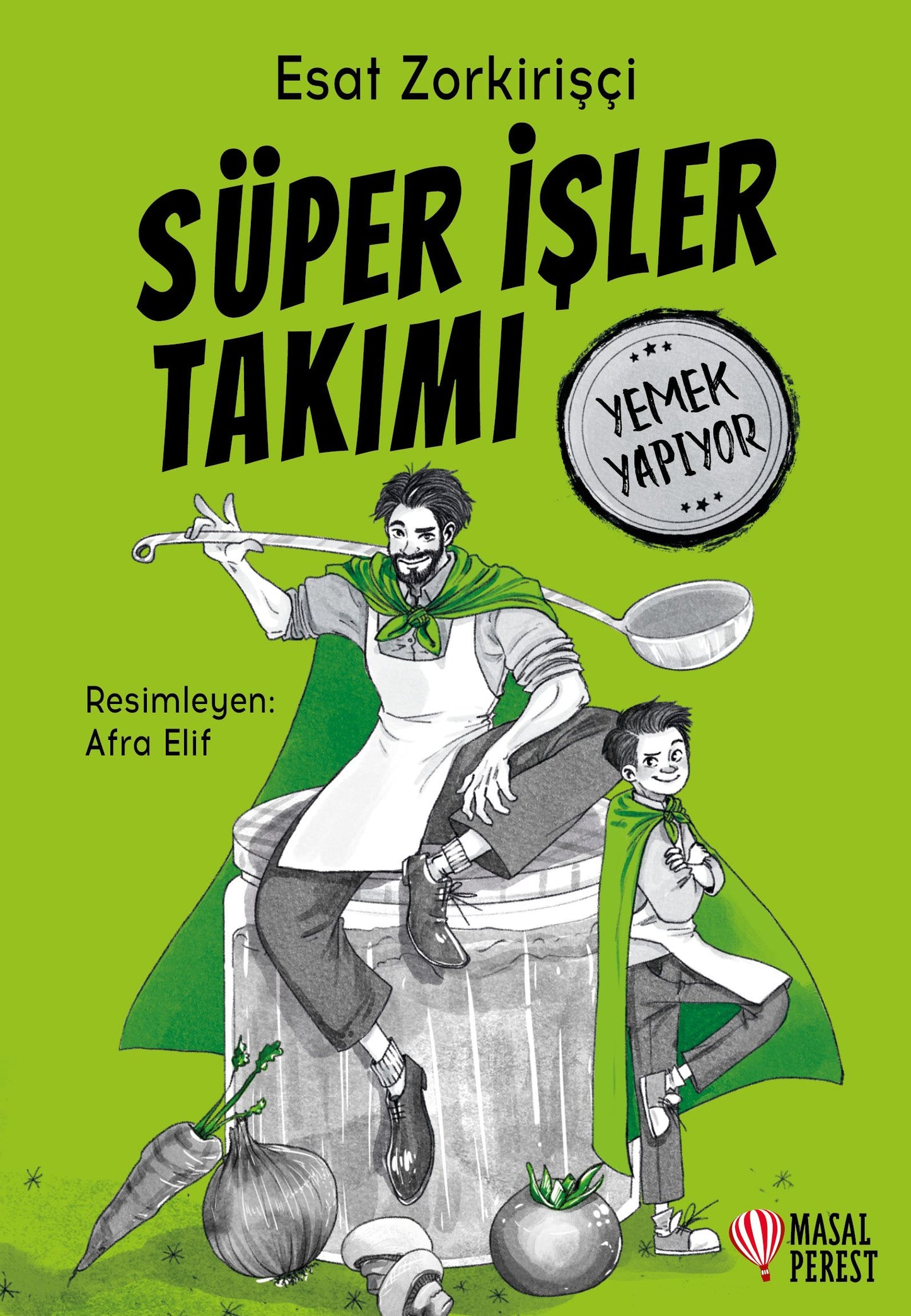 Süper İşler Takımı Yemek Yapıyor - Masalperest Özel Ürün Kitap