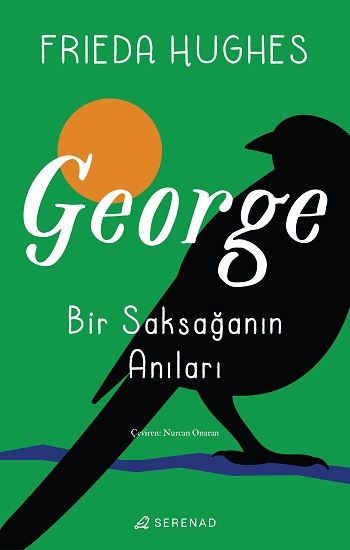 George: Bir Saksağanın Anıları - Serenad Yayınevi Kitap