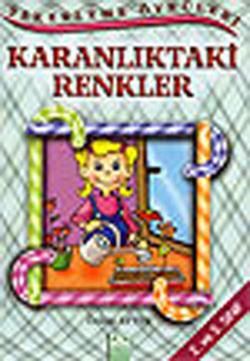 Karanlıktaki Renkler - Altın Kitaplar - Boyama ve Çocuk Kitapları Kitap