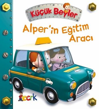 Alper’in Eğitim Aracı - Küçük Beyler (Ciltli) - Bıcırık Yayınları Kitap