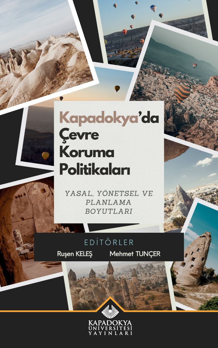 Kapadokya’da Çevre Koruma Politikaları Yasal, Yönetsel ve Planlama Boyutları - Kapadokya Üniversitesi Yayınları Kitap