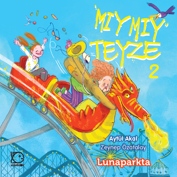 Mıymıy Teyze 2 - Lunaparkta - Uçanbalık Yayıncılık Kitap