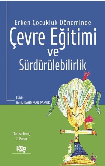 Erken Çocukluk Döneminde Çevre Eğitimi ve Sürdürülebilirlik - Anı Yayıncılık Kitap