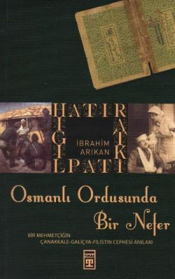 Osmanlı Ordusunda Bir Nefer - İbrahim Arıkan, Akademik Kitaplar Türkçe kitap kapağı