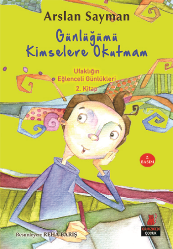 Günlüğümü Kimselere Okutmam - Ufaklığın Eğlenceli Günlükleri 2. Kitap - Kırmızı Kedi Yayınevi Kitap