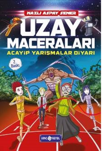 Acayip Yarışmalar Diyarı - Uzay Maceraları 3 - Genç Hayat Kitap