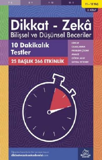 11-12 Yaş Dikkat - Zeka Bilişsel ve Düşünsel Beceriler 3. Kitap - 10 Dakikalık Testler - Dikkat ve Zeka Akademisi Yayınları Kitap