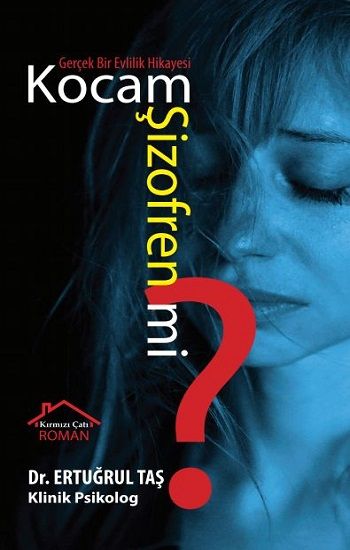 Kocam Şizofren Mi? - Kırmızı Çatı Yayınları Kitap