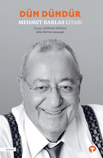 Dün Dündür - Mehmet Barlas Kitabı - Turkuvaz Kitap Kitap