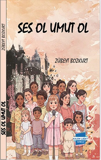 Ses Ol Umut Ol - Kalem Lügat Yayıncılık Kitap