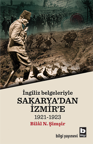 İngiliz Belgeleriyle Sakarya'dan İzmir'e - Bilgi Yayınevi Kitap