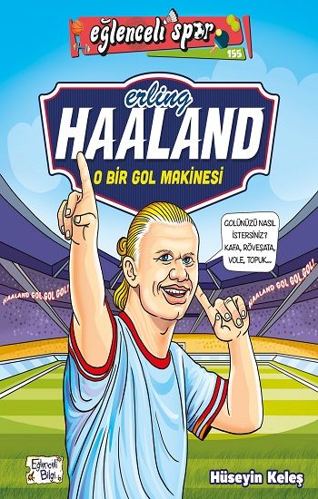 Erling Haaland - O Bir Gol Makinesi - Eğlenceli Bilgi Yayınları Kitap